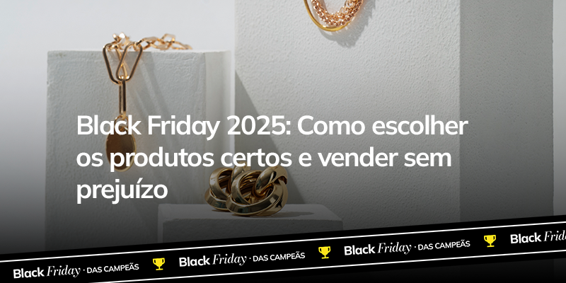Estratégias de vendas na Black Friday: Como ter lucro e não prejuízo no seu e-commerce de joias? 