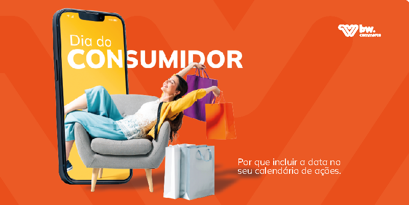 Dia do Consumidor: fatos importantes para incluir a data em seu calendário de ações