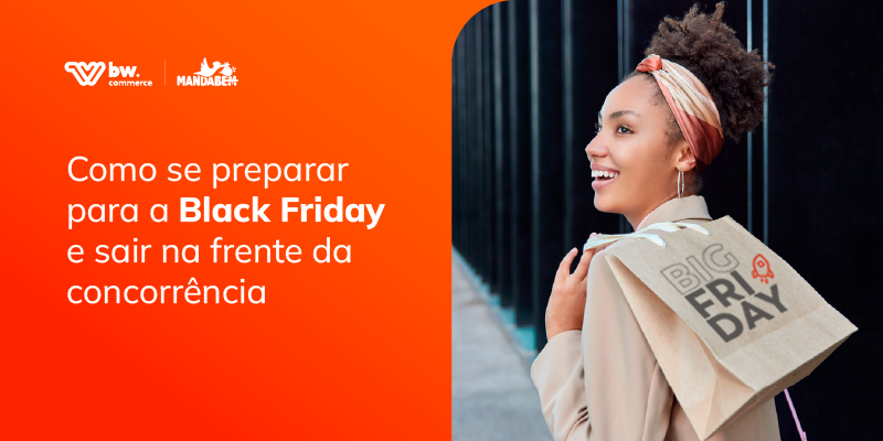 Como se preparar para a Black Friday e sair na frente da concorrência