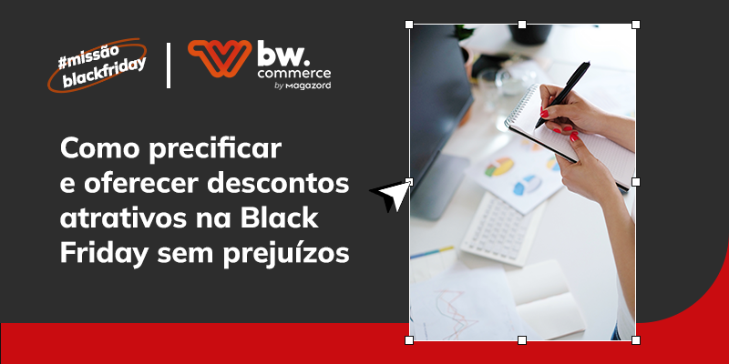 Como precificar e oferecer descontos atrativos na Black Friday sem prejuízos