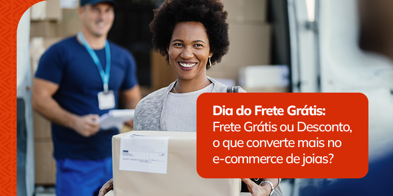 Dia do Frete Grátis: Frete Grátis ou Desconto, o que converte mais no e-commerce de joias?