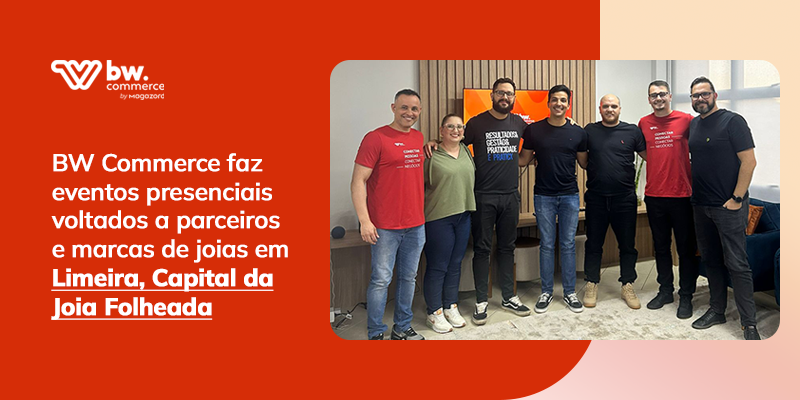 BW Commerce faz eventos presenciais voltados a parceiros e marcas de joias em Limeira, Capital da Joia Folheada